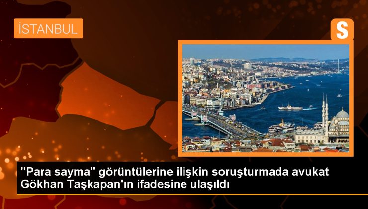 CHP İstanbul İl Başkanlığındaki Para Sayma Görüntülerine İlişkin Soruşturmada Avukatın İfadesine Ulaşıldı