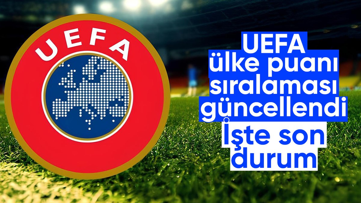 UEFA ülke puanı sıralamasında son durum